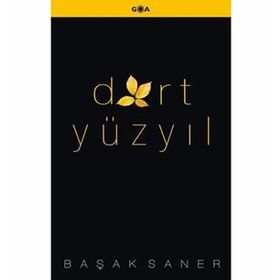 DÖRT YÜZYIL - BAŞAK SANE