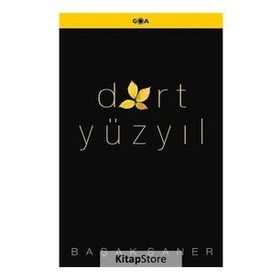 DÖRT YÜZYIL - BAŞAK SANE