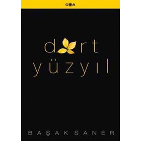 DÖRT YÜZYIL - BAŞAK SANE
