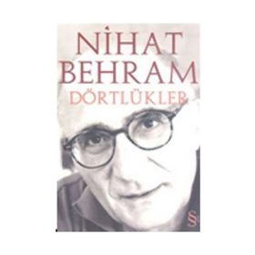 DÖRTLÜKLER - NIHAT BEHRAM