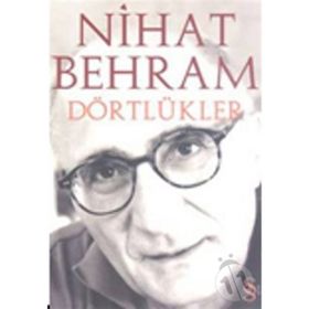 DÖRTLÜKLER - NIHAT BEHRAM