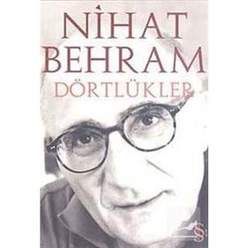 DÖRTLÜKLER - NIHAT BEHRAM