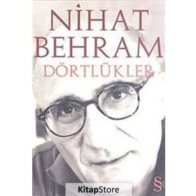 DÖRTLÜKLER - NIHAT BEHRAM