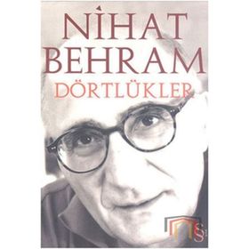 DÖRTLÜKLER - NIHAT BEHRAM