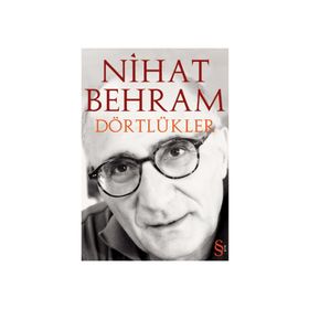 DÖRTLÜKLER - NIHAT BEHRAM