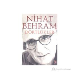 DÖRTLÜKLER - NIHAT BEHRAM