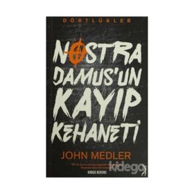 Dörtlükler Nostradamus’un Kayıp Kehaneti - John Medler