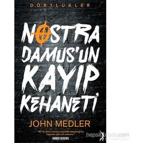 Dörtlükler Nostradamus’un Kayıp Kehaneti - John Medler