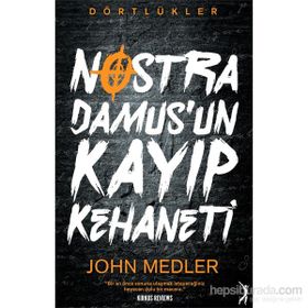 Dörtlükler Nostradamus’un Kayıp Kehaneti - John Medler