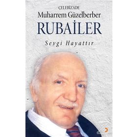 DÖRTLÜKLER - RUBAILER - MEVLANA CELALEDDIN RUMI, ÖMER HAYYAM