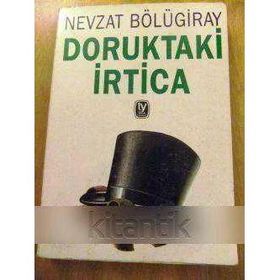 DORUKTAKI İRTICA - GENEL