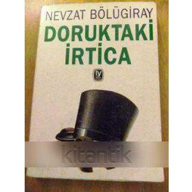 DORUKTAKI İRTICA - GENEL