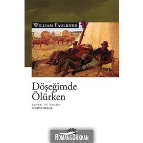 Döşeğimde Ölürken - William Faulkner