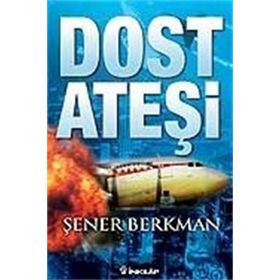 DOST ATEŞI - ŞENER BERKMAN