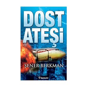DOST ATEŞI - ŞENER BERKMAN