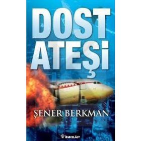DOST ATEŞI - ŞENER BERKMAN