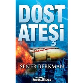 DOST ATEŞI - ŞENER BERKMAN