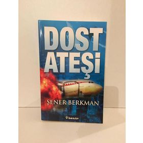 DOST ATEŞI - ŞENER BERKMAN