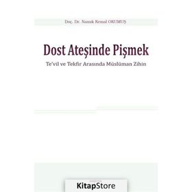 Dost Ateşinde Pişmek - Yrd. Doç. Dr. Namık Kemal Okumuş