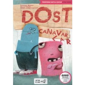 Dost Canavarlar - Özgüvenli Mutlu Çocuk Kitap Serisi - Véronique Massenot