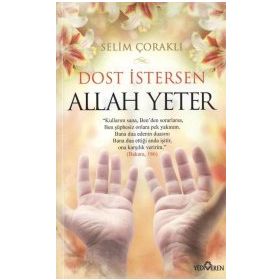Dost İstersen Allah Yeter - Selim Çoraklı