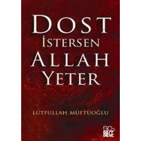 Dost İstersen Allah Yeter - Selim Çoraklı