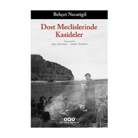 Dost Meclislerinde Kasideler - Behçet Necatigil