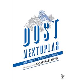 Dost Mektuplar - Yaşar Nabi Nayır