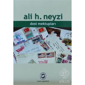 DOST MEKTUPLARI - ALI H. NEYZI