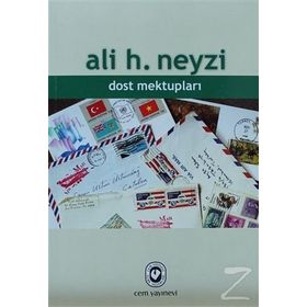 DOST MEKTUPLARI - ALI H. NEYZI