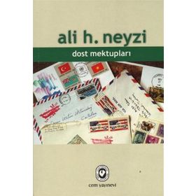 DOST MEKTUPLARI - ALI H. NEYZI