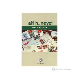 DOST MEKTUPLARI - ALI H. NEYZI