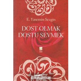 DOST OLAN DOSTU SEVMEK - E. YASEMIN SEZGIN