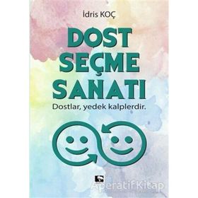 Dost Seçme Sanati - Idris Koç - Çinaralti Yayinlari