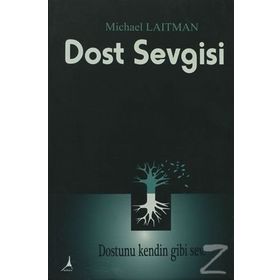 DOST SEVGISI - MICHAEL LAITMAN