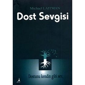 DOST SEVGISI - MICHAEL LAITMAN