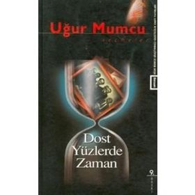 DOST YÜZLERDE ZAMAN - UĞUR MUMCU