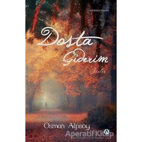 Dosta Giderim - Osman Alpsoy