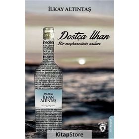 Dostça İlhan - İlkay Altıntaş