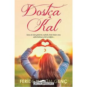 Dostça Kal - Feride Nazlım Genç