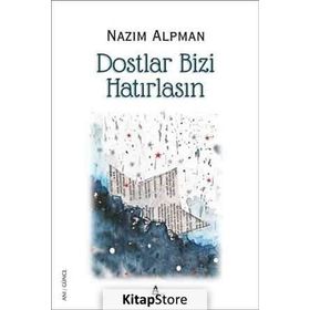 Dostlar Bizi Hatırlasın - Nazım Alpman