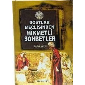 DOSTLAR MECLISINDEN HIKMETLI SOHBETLER - RAGIP GÜZEL