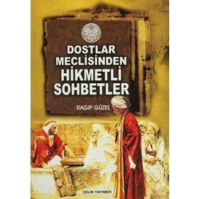 DOSTLAR MECLISINDEN HIKMETLI SOHBETLER - RAGIP GÜZEL