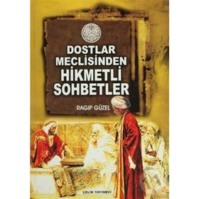 DOSTLAR MECLISINDEN HIKMETLI SOHBETLER - RAGIP GÜZEL