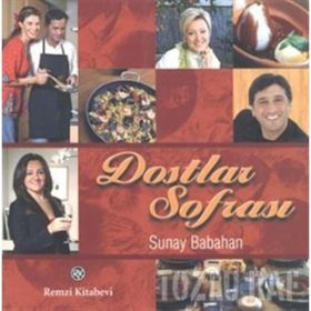 DOSTLAR SOFRASI - SUNAY BABAHAN