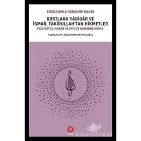 Dostlara Yadigar ve İsmail Fakirullah'tan Hikmetler - Erzurumlu İbrahim Hakkı