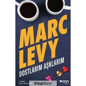 Dostlarım Aşklarım - Marc Levy