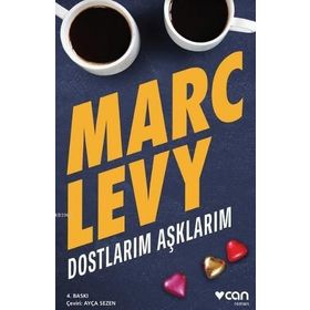 Dostlarım Aşklarım - Marc Levy