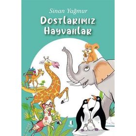 Dostlarımız Hayvanlar / Sinan Yağmur / Kapı Yayınları