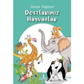 Dostlarımız Hayvanlar / Sinan Yağmur / Kapı Yayınları